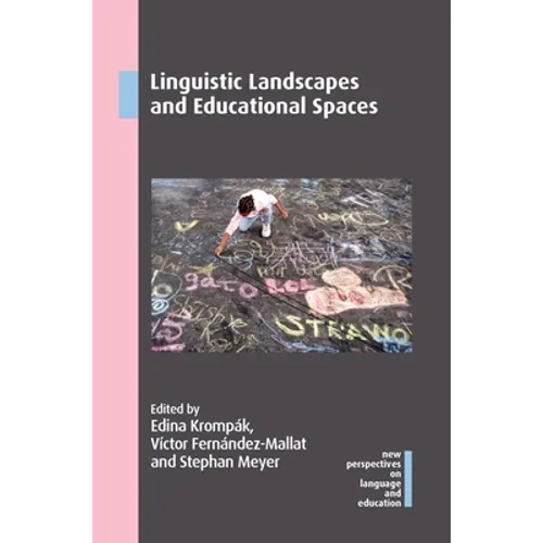 Linguistic Landscapes and Educational Spaces - Paperback