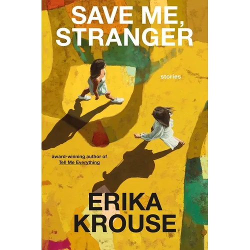 Save Me, Stranger: Stories - Paperback