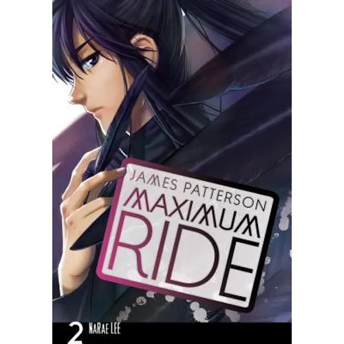 Maximum Ride: The Manga, Vol. 2: Volume 2 - Paperback
