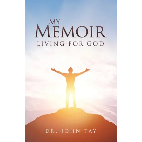 My Memoir: Living for God - Paperback