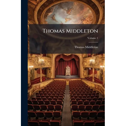 Thomas Middleton; Volume 1 - Paperback
