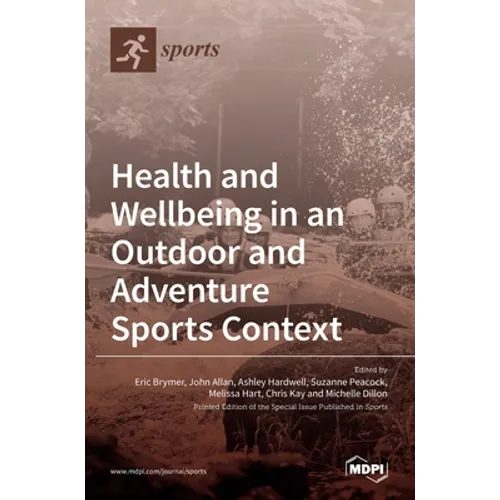 Health and Wellbeing in an Outdoor and Adventure Sports Context - Hardcover