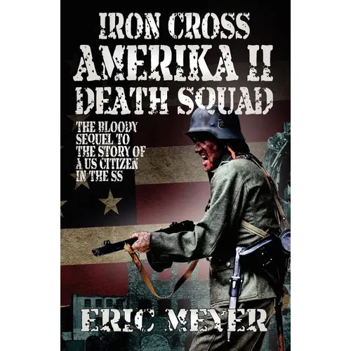 Iron Cross Amerika II: Death Squad - Paperback