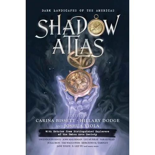 Shadow Atlas: Dark Landscapes of the Americas - Paperback