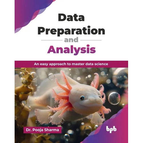 Data Preparation and Analysis: An easy approach to master data science (English Edition) - Paperback