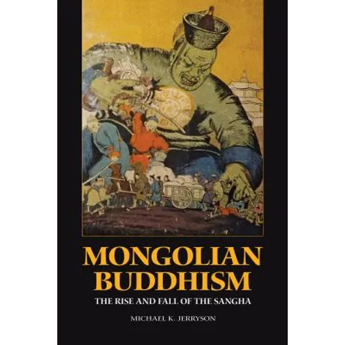 Mongolian Buddhism: The Rise and Fall of the Sangha - Paperback