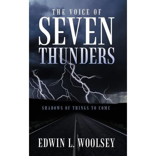 The Voice Of Seven Thunders: Shadows Of Things To Come - Hardcover