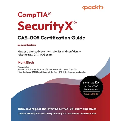 CompTIA(R) SecurityX(R) CAS-005 Certification Guide - Second Edition: Master advanced security strategies and confidently take the new CAS-005 exam - Paperback
