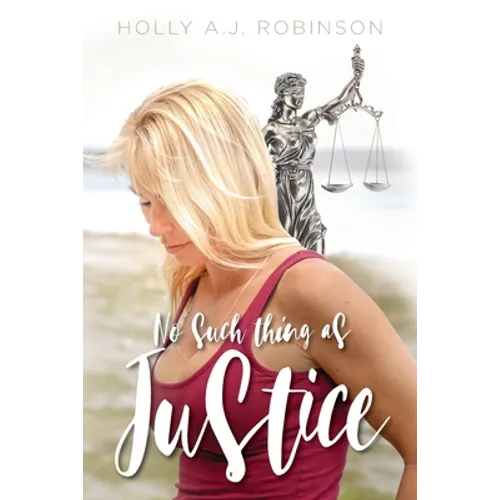No Such Thing as Justice - Paperback