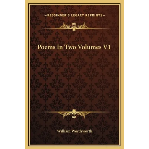 Poems In Two Volumes V1 - Hardcover