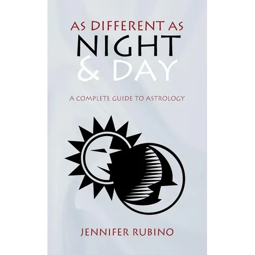 As Different as Night and Day: A Complete Guide to Astrology - Paperback