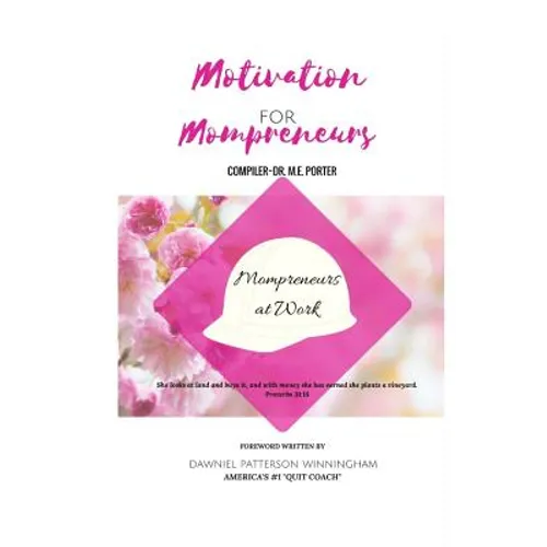 Motivation for Mompreneurs: Mompreneurs at Work - Paperback
