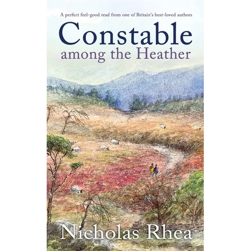 CONSTABLE AMONG THE HEATHER a perfect feel-good read from one of Britain's best-loved authors - Paperback