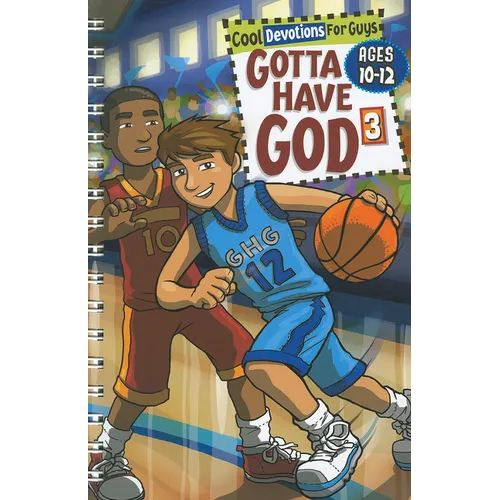 Gotta Have God Volume 3: Cool Devotions for Guys Ages 10-12 - Paperback