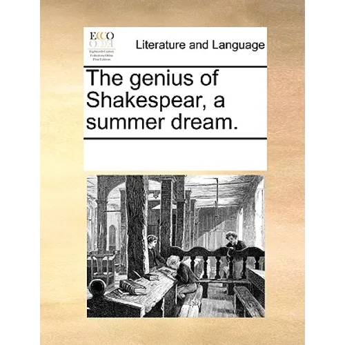 The Genius of Shakespear, a Summer Dream. - Paperback