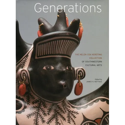Generations: The Helen Cox Kersting Collection of Southwestern Cultural Arts - Hardcover