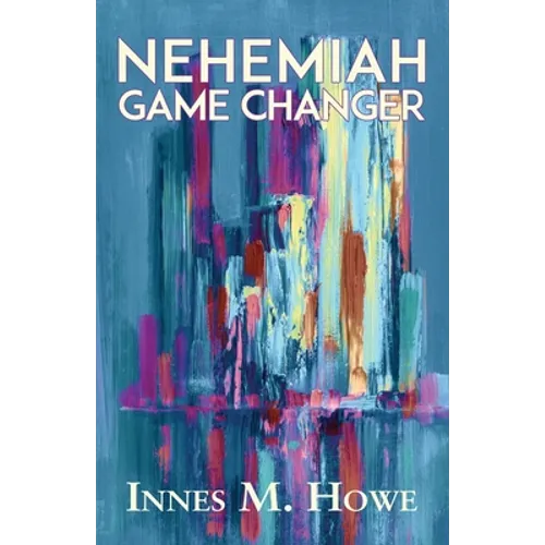 Nehemiah Game Changer - Paperback