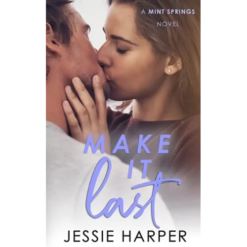 Make It Last: A Small Town Reverse Age Gap Romance - Paperback
