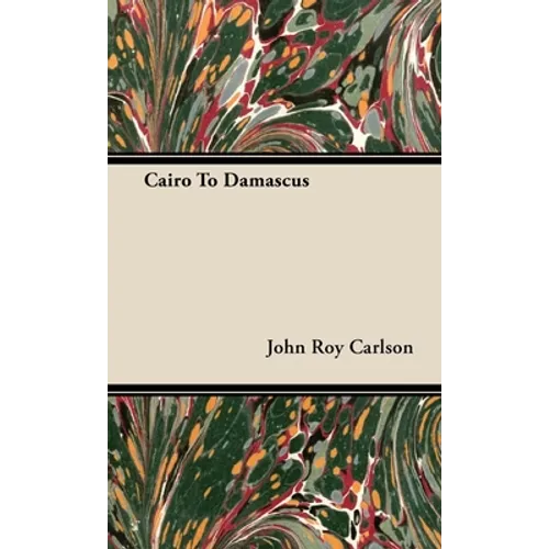 Cairo to Damascus - Hardcover