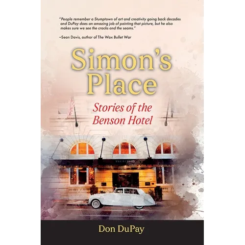 Simon's Place: Stories of the Benson Hotel