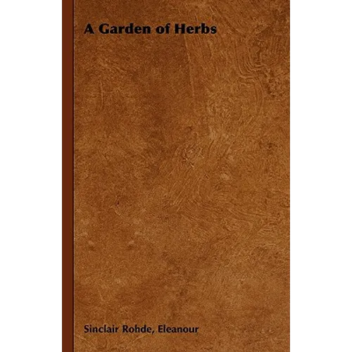 A Garden of Herbs - Paperback