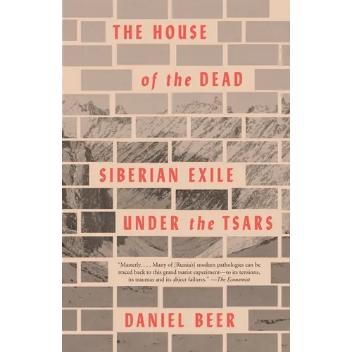The House of the Dead: Siberian Exile Under the Tsars - Paperback