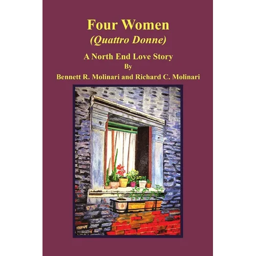 Four Women (Quattro Donne): A North End Love Story - Paperback