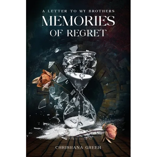 A Letter to my Brothers: Memories of Regret - Paperback