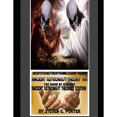 Ancient Astronaut Theorist 101 - Paperback