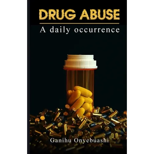 DRUG ABUSE, a daily occurence - Paperback