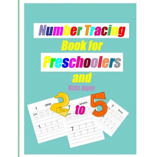 Number Tracing Book for Preschoolers and Kids Ages 2-5: Trace Numbers Practice Workbook for Pre K, Kindergarten and Kids Ages 2-5, Preschool Math Work - Paperback