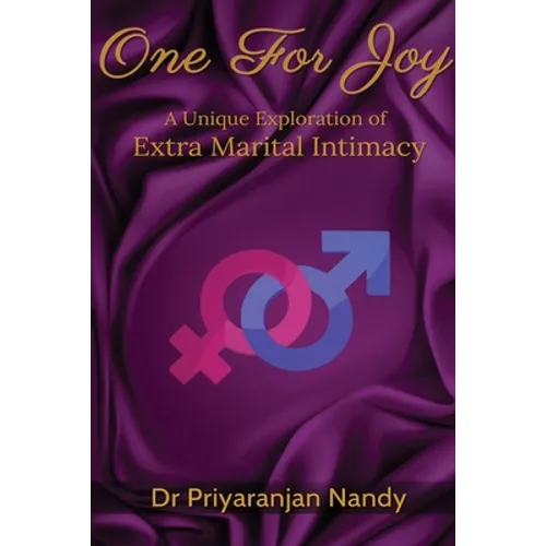 One for Joy: A Unique Exploration of Extra Marital Intimacy - Paperback