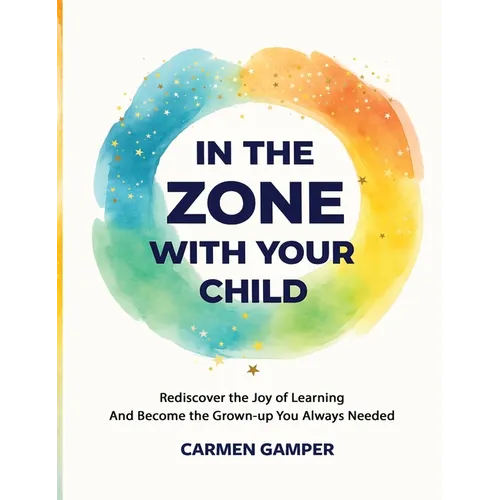 In the Zone With Your Child - Hardcover