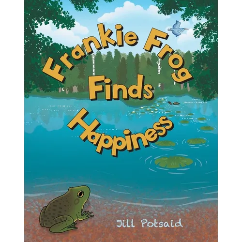 Frankie Frog Finds Happiness - Paperback