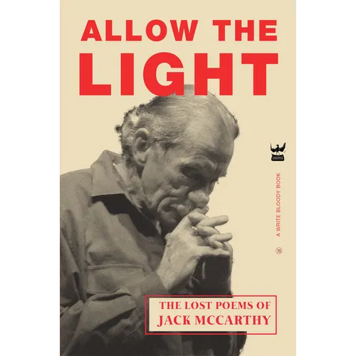 Allow the Light: The Lost Poems of Jack McCarthy - Paperback