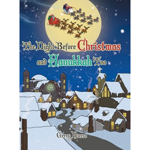 The Night before Christmas and Hanukkah Too - Hardcover