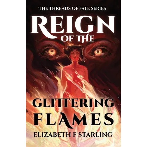 Reign of the Glittering Flames - Paperback