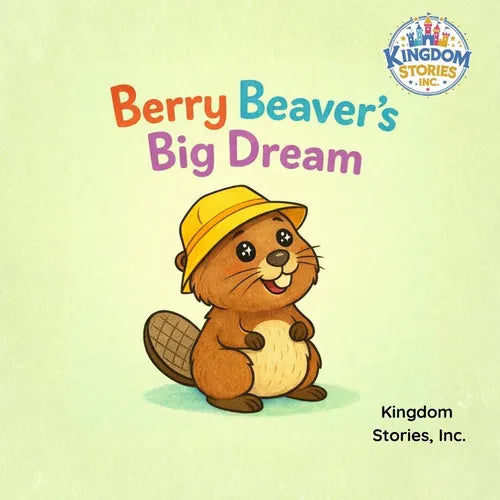 Berry Beaver's Big Dream - Paperback
