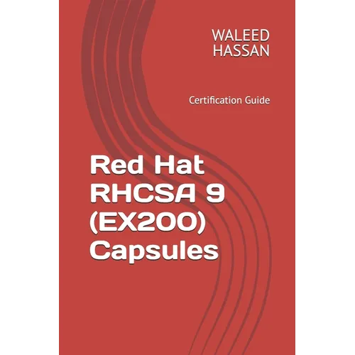 Red Hat RHCSA 9 (EX200) Capsules: Certification Guide - Paperback