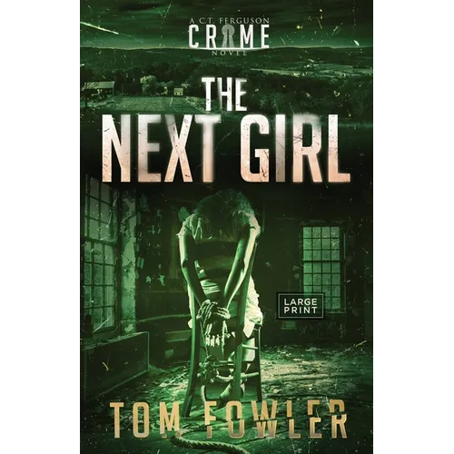 The Next Girl: A C.T. Ferguson Crime Novel - Paperback
