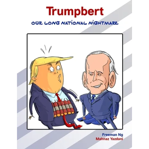 Trumpbert: Our Long National Nightmare - Paperback