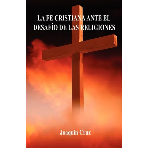 La Fe Cristiana Ante El Desafío De Las Religiones - Paperback