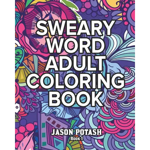 Sweary Word Adult Coloring Book - Vol. 1 - Paperback