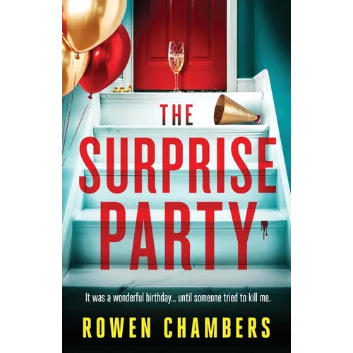 The Surprise Party: A page-turning psychological thriller with a massive twist - Paperback