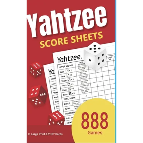 Yahtzee Score Sheets: 888 Games in Large Print 8.5