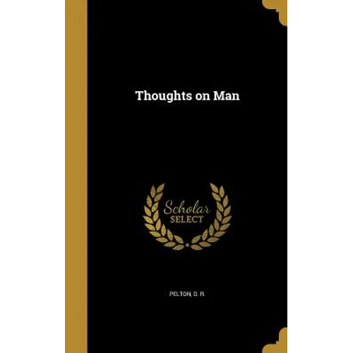 Thoughts on Man - Hardcover