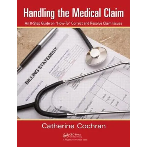 Handling the Medical Claim: An 8-Step Guide on 