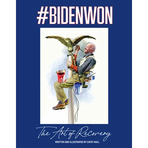 #Bidenwon: The Art of Recovery - Hardcover