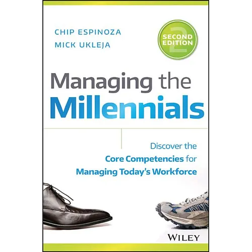 Managing the Millennials: Discover the Core Competencies for Managing Today's Workforce - Hardcover