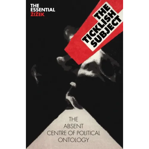 The Ticklish Subject: The Absent Centre of Political Ontology - Paperback